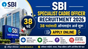 SBI Specialist Cadre Officer Recruitment 2026 – 38 पदांसाठी ऑनलाइन अर्ज सुरू